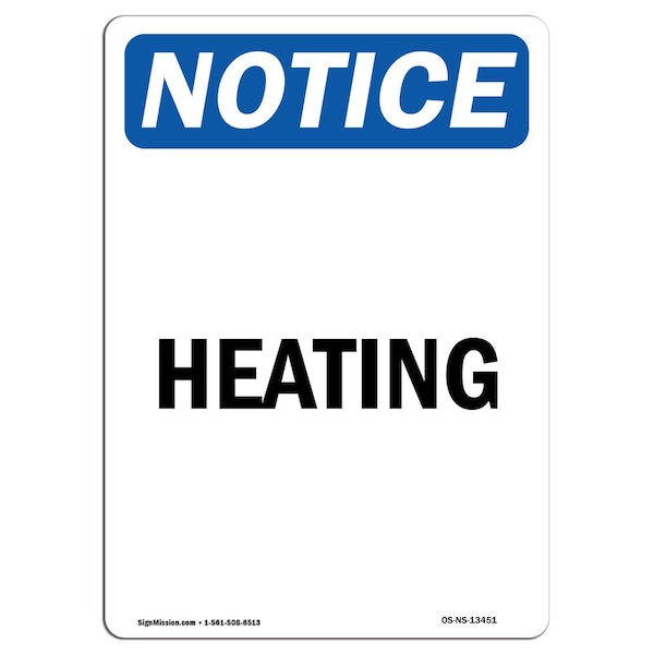 Safety Sign, OSHA Notice, 5" Height, Heating Sign, Portrait, 10PK